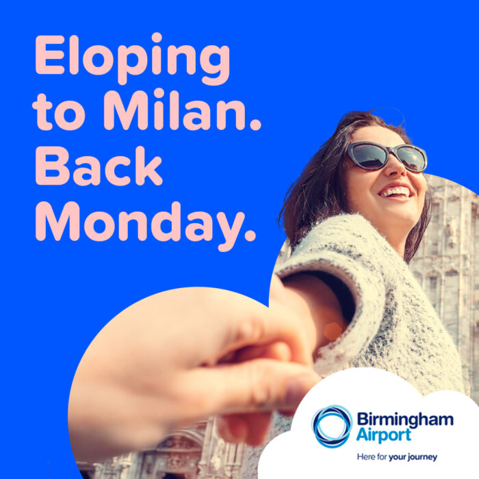 Graphic of woman holding hands with the person taking the photo and smiling. Text reads 'Eloping to Milan. Back Monday.' Birmingham Airport logo can be seen in the bottom right corner.